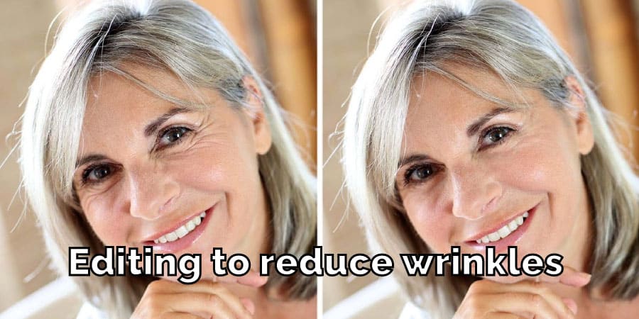 editing-to-reduce-wrinkles