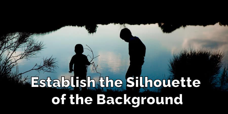 establish-the-silhouette-of-the-background