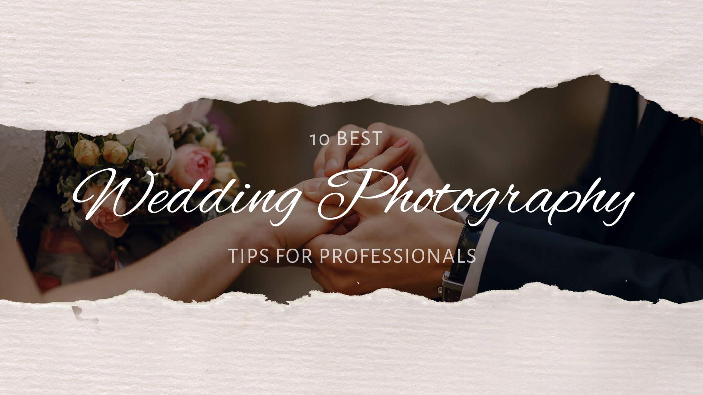 Best Wedding Photography Tips For Professionals