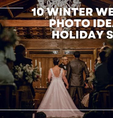 10 Creative Winter Wedding Photo Ideas for Holiday Season